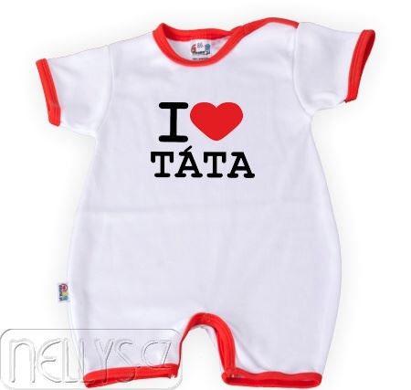 DEJNA Body kr. rukáv s nohavičkami  I Love Táta