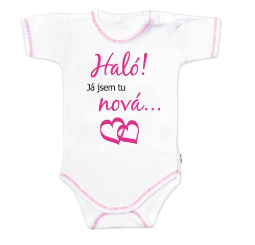 Body krátký rukáv s vtipným textem Baby Nellys, Haló! Já jsem tu nová, holka
